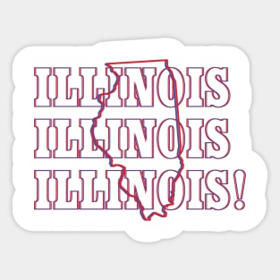 Illinois, Illinois, Illinois! Sticker